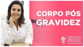 PÓS PARTO Como fica o corpo depois da gravidez [upl. by Lemak908]