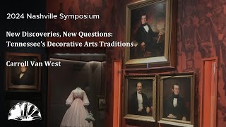 New Discoveries New Questions Tennessee’s Decorative Arts Traditions  Carroll Van West [upl. by Lai]