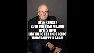 Dave Ramsey Endorsed Timeshare Exit Scam that cost his own Listeners Millions of Dollars [upl. by Gleeson]