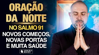 Oração da Noite 12 de Setembro no Salmo 91 Ao Vivo Novos começos portas e saúde ViniciusIracet [upl. by Odranar154]