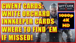 Witcher 3  White Orchard Innkeeper Gwent Cards  4K Ultra HD [upl. by Idnew248]