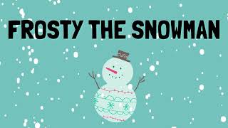 Frosty the Snowman  Christmas Song  Lyrics [upl. by Yewed242]