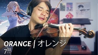 Your Lie in April 「四月は君の嘘」 Orange  7 「オレンジ」Violin Cover 【Julien Ando】 [upl. by Pierson]