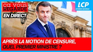 Après la motion de censure quel Premier ministre   Ça vous regarde  051224 [upl. by Ytirev186]