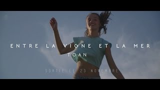 Toan  Entre la vigne et la mer  Chapitre I Clip [upl. by Enilhtak]