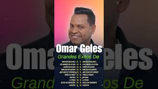 Veinte Vidas Mas  Omar Geles Sus Canciones Sus Éxitos [upl. by Nyleahcim]