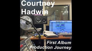 Courtney Hadwin  First Album Production Journey [upl. by Naraj676]