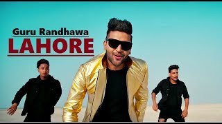 Guru Randhawa Lahore Song  Bhushan Kumar  Vee  DirectorGifty  Lyrics  Latest Punjabi song 2017 [upl. by Gustin]