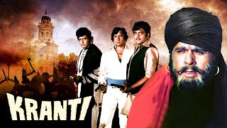 Kranti क्रांति Hindi Full Movie  Dilip Kumar Manoj Kumar Shatrughan Sinha  Hindi Action Movie [upl. by Yrovi]