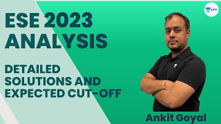 ESE 2023 Analysis  Detailed Solutions and Expected Cutoff  Ankit Goyal [upl. by Tiedeman]