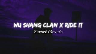 Wu shang clan x ride it  Slowed  Reverb  Tranding Instagram Song [upl. by Llehsyt]