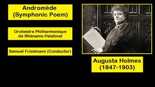 Augusta Holmes 18471903  Andromède Symphonic Poem [upl. by Eiliak]