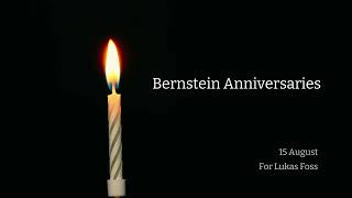 Bernstein Anniversaries  For Lukas Foss [upl. by Ahgiel]