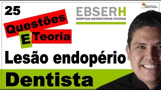 RESOLVENDO QUESTÃ•ES DE ODONTOLOGIA PARA O CONCURSO DA EBSERH 2023  25 [upl. by Nortyad438]