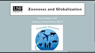 Zoonoses and Globalization  Mindy Sampson DO [upl. by Acirfa945]