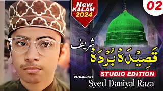 Qaseeda Burda Shareef Part 02  Syed Daniyal Raza  Official Video [upl. by Haleak]