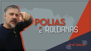 Polias e Roldanas [upl. by Akemat]