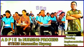 STIKES Maranatha KupangEnglish ClassA D P I E IN NURSING PROCESS [upl. by Enitsenre]