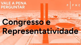 Congresso e Representatividade  Vale a Pena Perguntar [upl. by Sansen]