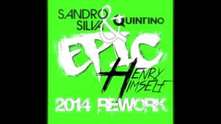 Sandro Silva amp Quintino  Epic Henry Himself 2014 Rework [upl. by Eremahs]