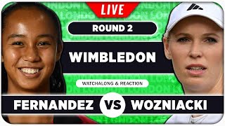 FERNANDEZ vs WOZNIACKI • Wimbledon 2024 • LIVE Tennis Talk Watchalong [upl. by Uird]