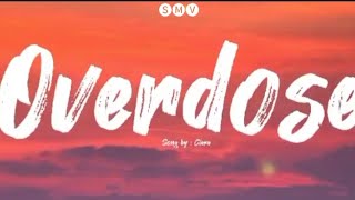 CIARA  OVERDOSE  LYRICS VIDEO [upl. by Eirene]