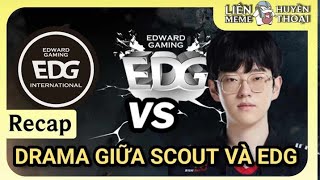 RECAP Toàn cảnh drama Scout và EDG ở Việt Nam [upl. by Larrad]