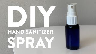 DIY Hand Sanitizer Spray  AllNatural  Nontoxic [upl. by Edison34]