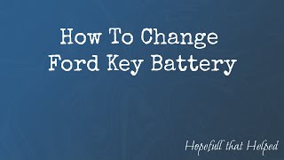 20172023 Ford Key Fob Battery Replacement [upl. by Navonoj]