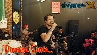 TipeX  Dimana Cinta quot Live Perfome  Kedai Maniac Bekasi [upl. by Betti]