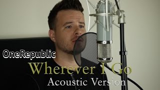 OneRepublic  Wherever I Go Acoustic Cover by Jared Halley [upl. by Nove139]