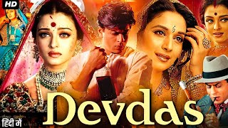 Devdas Full Movie HD  Shahrukh khan  Aishwarya Rai  Madhuri Dixit  Review amp Facts [upl. by Ainsley]