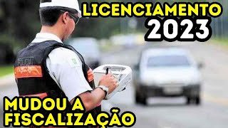 MUDANÇA NA FISCALIZAÇÃO DO LICENCIAMENTO 2023 [upl. by Seadon37]