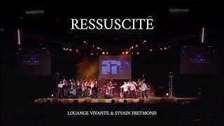 Ressuscité Jem 883  Louange vivante amp Sylvain Freymond [upl. by Lipkin]