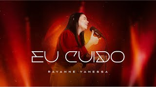 Eu Cuido l Rayanne Vanessa Ao Vivo [upl. by Femi]