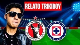 🔴 XOLOS 30 CRUZ AZUL RELATO ÉPICO TRIKIBOY [upl. by Ylim]