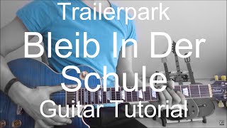 Bleib In Der Schule  Trailerpark GUITAR TUTORIALLESSON89 [upl. by Arabele]