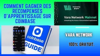 COMMENT GAGNER DES RECOMPENSES D’APPRENTISSAGE SUR COINBASE  24 en VARA Network  100 gratuit [upl. by Dracir]