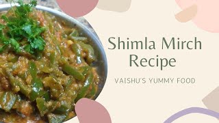 Shimla Mirch Bhaji  Shimla Mirch Masala Sabz  Shimla Mirch Recipe  vaishus yummy food [upl. by Enyaw]