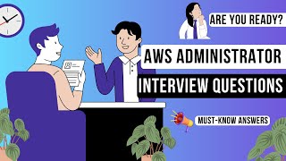 Are You Ready for These Top AWS Administrator Interview Questions [upl. by Beau]