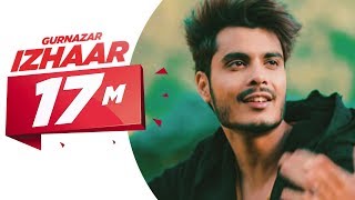 Latest Punjabi Song 2017  Izhaar Official Video  Gurnazar  Kanika Maan  DJ Gk [upl. by Repmek923]