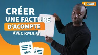 Créer une facture dacompte  Le Guide [upl. by Panta841]