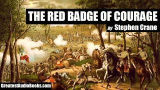 THE RED BADGE OF COURAGE by Stephen Crane  FULL AudioBook  Greatest🌟AudioBooks [upl. by Albric]