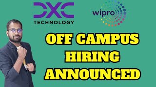 FINALLY OFF CAMPUS HIRING ANNOUNCED FROM WIPRO  DXC TECHNOLOGY LATEST JOB OPENING  APPLY NOW [upl. by Tterrab659]