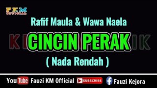 Cincin Perak  Rafif Maula ft Wawa Naela  KARAOKE  Nada Rendah [upl. by Binky]