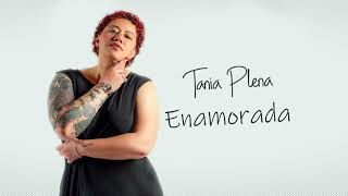 Enamorada  Tania Plena   cover [upl. by Yesteb692]