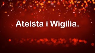 Opowieść Wigilijna po polsku ateista i Wigilia [upl. by Aehtla]