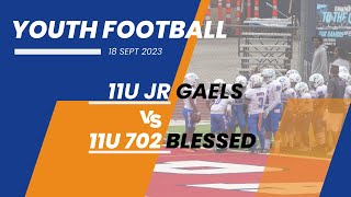 Youth Football  11u Jr Gaels v 702 Blessed  Full Highlights [upl. by Schmitz]