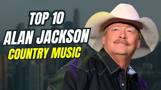 quottop 10 Alan Jackson Canciones que Debes Escucharquotquottop countrymusic alanjackson [upl. by Ardua]