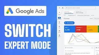 How To Switch To Google Ads Expert Mode  Full Guide 2024 [upl. by Chandal]